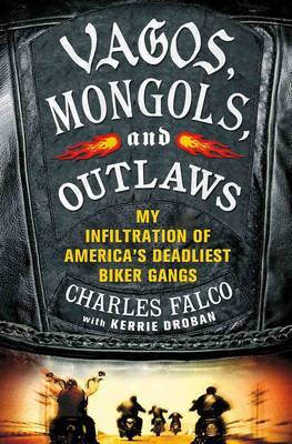 Vagos, Mongols, and Outlaws on Hardback by Charles M. Falco