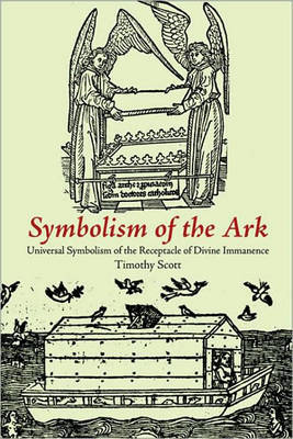 The Symbolism of the Ark by Timothy Scott image