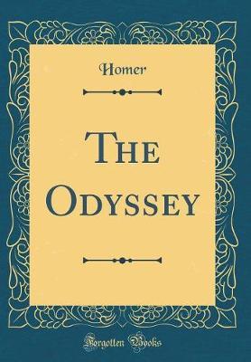 The Odyssey (Classic Reprint) by Homer Homer image
