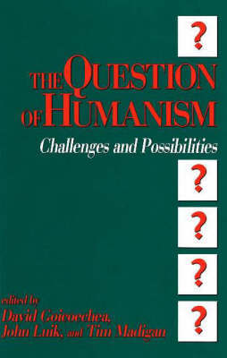 The Question of Humanism: Challenges and Possibilities image