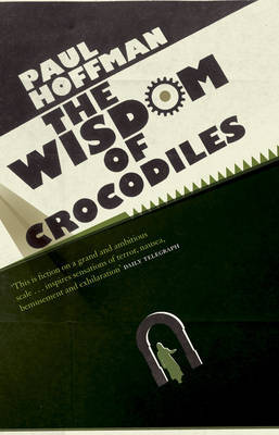 The Wisdom Of Crocodiles by Paul Hoffman image
