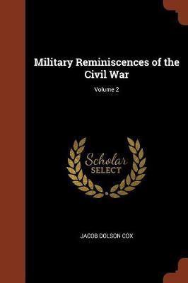 Military Reminiscences of the Civil War; Volume 2 by Jacob Dolson Cox image
