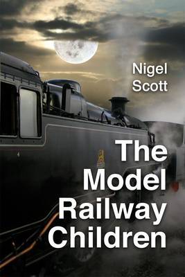 The Model Railway Children by Nigel Scott image