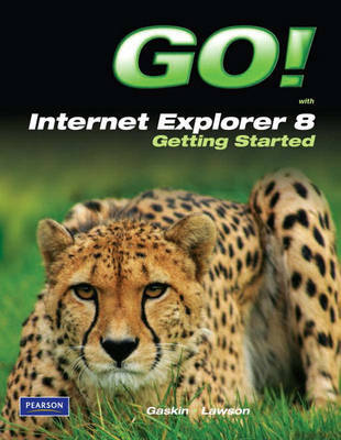 Go! with Internet Explorer 8 Getting Started by Shelley Gaskin image