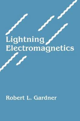 Lightning Electromagnetics by Robert L Gardner image