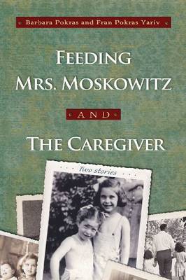 Feeding Mrs. Moskowitz and The Caregiver image