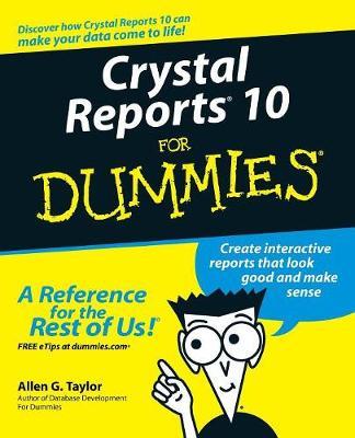 Crystal Reports 10 For Dummies by Allen G Taylor image