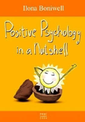 Positive Psychology in a Nutshell by Ilona Boniwell image