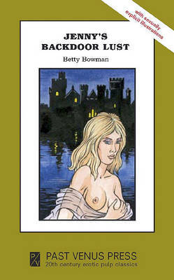 Jenny's Backdoor Lust on Paperback by Betty Bowman