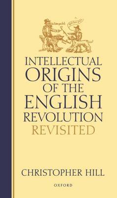 Intellectual Origins of the English Revolution - Revisited by Christopher Hill image