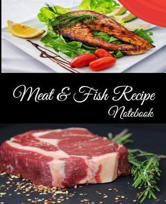 Meat And Fish Recipe Notebook by Peach Banana Press image