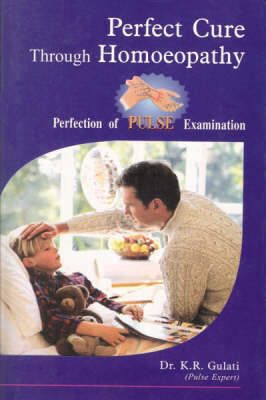 Perfect Cure Through Homoeopathy by K.R. Gulati image