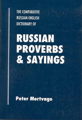 Dictionary of Russian Proverbs and Sayings on Paperback by Peter Mertvago