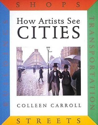 How Artists See Cities by Colleen Carroll image