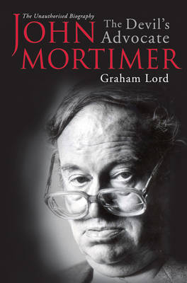John Mortimer: The Devil's Advocate by Graham Lord image