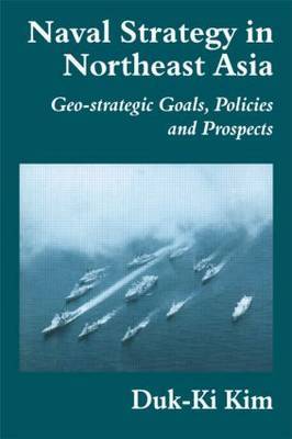 Naval Strategy in Northeast Asia by Duk-Ki Kim image