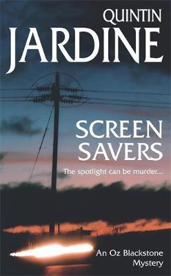 Screen Savers (Oz Blackstone series, Book 4) by Quintin Jardine image