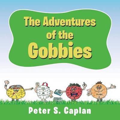 The Adventures of the Gobbies by Peter S Caplan image