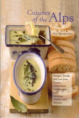 Cuisines of the Alps by Kay Shaw Nelson image