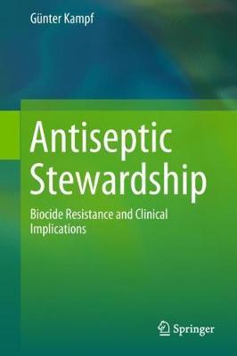 Antiseptic Stewardship by Gunter Kampf image