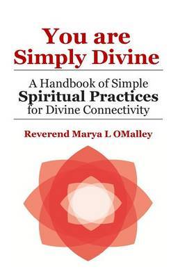 You Are Simply Divine by Marya L Omalley