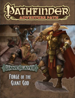 Pathfinder Adventure Path: Giantslayer Part 3 - Forge of the Giant God by Tim Hitchcock