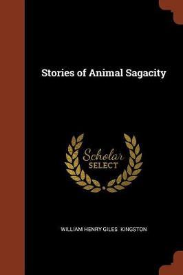 Stories of Animal Sagacity by William Henry Giles Kingston image
