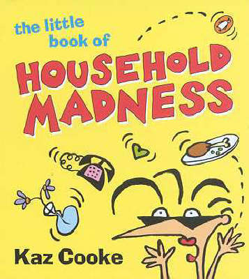 The Little Book of Household Madness by Kaz Cooke image