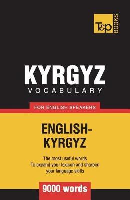 Kyrgyz Vocabulary for English Speakers - 9000 Words by Andrey Taranov image