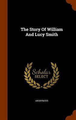 The Story of William and Lucy Smith by * Anonymous image