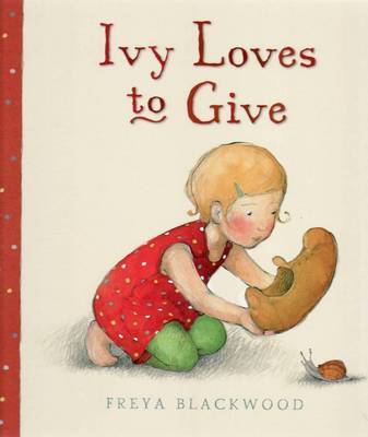 Ivy Loves to Give by Freya Blackwood image