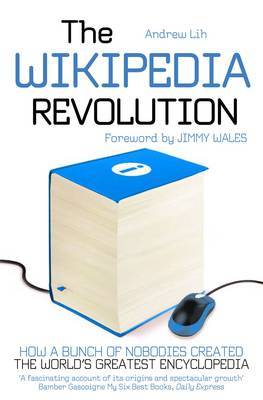 The Wikipedia Revolution by Andrew Lih image