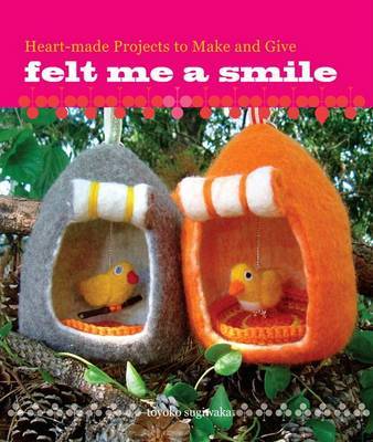 Felt Me a Smile on Paperback by Toyoko Sugiwaka