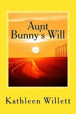 Aunt Bunny's Will by MS Kathleen Willett image