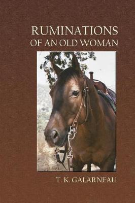 Ruminations of an Old Woman by T. K. Galarneau image