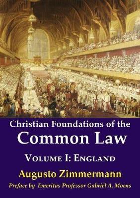 Christian Foundations of the Common Law by Augusto Zimmermann image