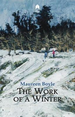 The Work of a Winter by Maureen Boyle image