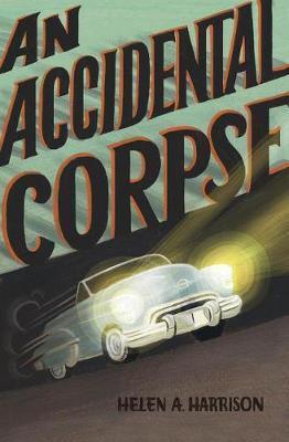 An Accidental Corpse by Helen A. Harrison image