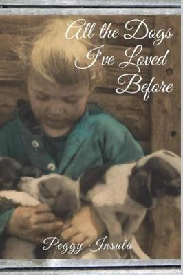 All the Dogs I've Loved Before by Peggy C Insula image