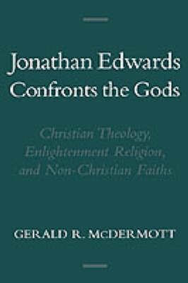 Jonathan Edwards Confronts the Gods on Hardback by Gerald R McDermott