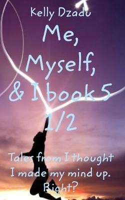 Kelly Dzadume, Myself,& I Book 5 1/2 by Kelly Dzadu image