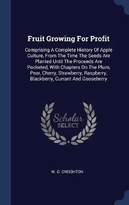 Fruit Growing for Profit by W. O Creighton image