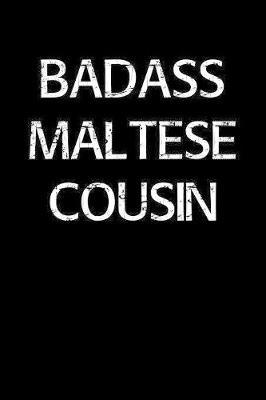 Badass Maltese Cousin by Standard Booklets