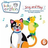 Baby Einstein: Sing and Play by Various Baby Einstein: Sing and Play by Various
