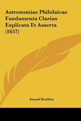 Astronomiae Philolaicae Fundamenta Clarius Explicata Et Asserta (1657) image