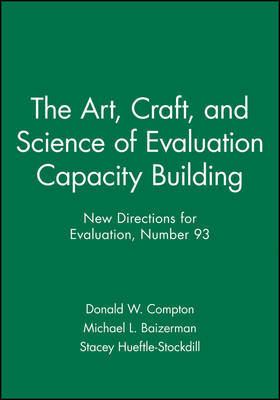 The Art, Craft, and Science of Evaluation Capacity Building by Donald W. Compton image