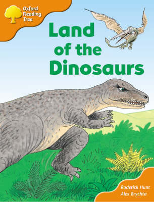 Oxford Reading Tree: Stage 6 and 7: Storybooks: Land of the Dinosaurs on Paperback by Roderick Hunt