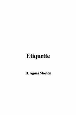 Etiquette by H. Agnes Morton image