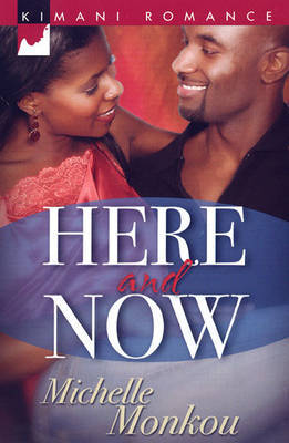 Here and Now on Paperback by Michelle Monkou