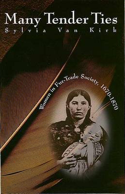 Many Tender Ties by Sylvia Van Kirk image
